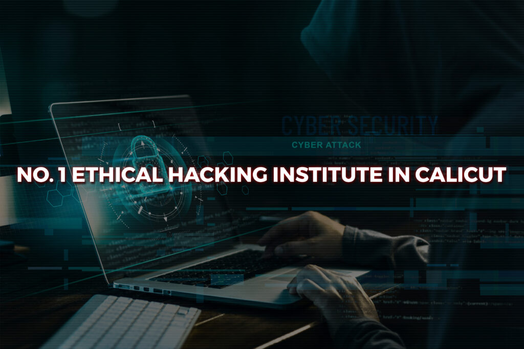<strong>Be Future-Ready with the Best Ethical Hacking Institute in Calicut</strong>